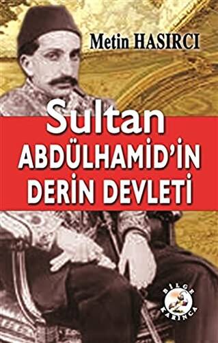 Sultan Abdülhamid’in Derin Devleti - 1