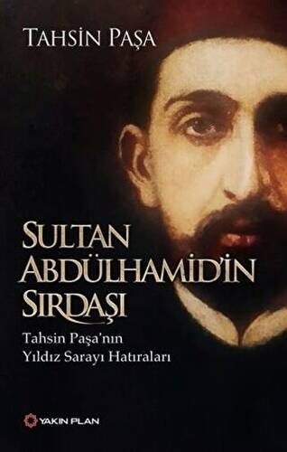 Sultan Abdülhamid`in Sırdaşı - 1