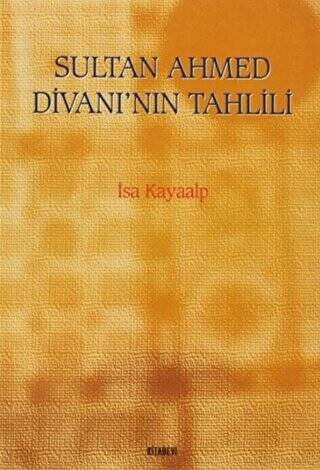 Sultan Ahmed Divanı’nın Tahlili - 1