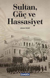 Sultan, Güç ve Hassasiyet - 1