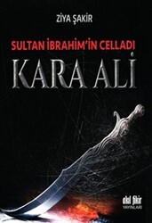 Sultan İbrahim`in Celladı Kara Ali - 1