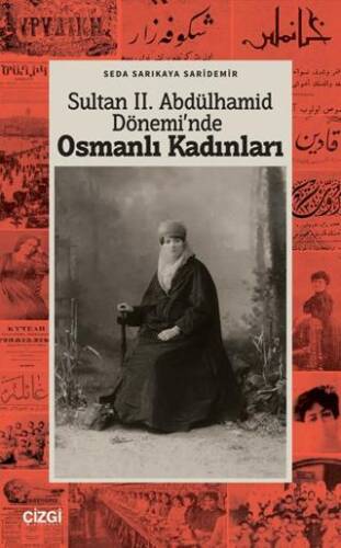 Sultan II. Abdülhamid Dönemi`nde Osmanlı Kadınları - 1