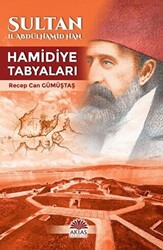 Sultan II. Abdülhamid Han - Hamidiye Tabyaları - 1