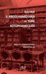 Sultan II. Abdülhamid Han ve Türk Kütüphaneciliği - 1