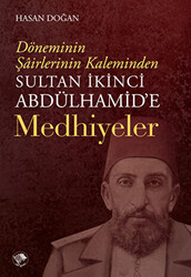 Sultan İkinci Abdülhamid`e Medhiyeler - 1