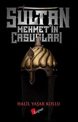 Sultan Mehmet’in Casusları - 1