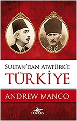 Sultan`dan Atatürk`e Türkiye - 1