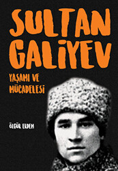 Sultangaliyev: Yaşamı ve Mücadelesi - 1