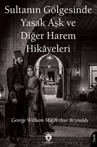 Sultanın Gölgesinde Yasak Aşk ve Diğer Harem Hikâyeleri - 1