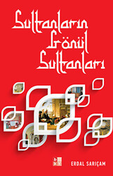 Sultanların Gönül Sultanları - 1