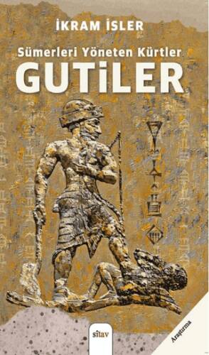Sümerleri Yöneten Kürtler: Gutiler - 1