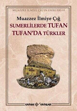 Sumerlilerde Tufan Tufan’da Türkler - 1