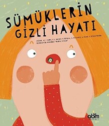 Sümüklerin Gizli Hayatı - 1