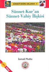 Sünnet-Kur`an Sünnet-Vahiy İlişkisi - 1