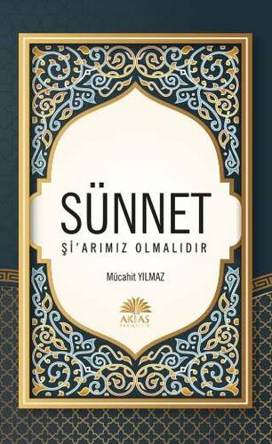 Sünnet Şi`arımız Olmalıdır - 1