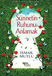 Sünnetin Ruhunu Anlamak - 1