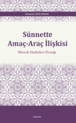 Sünnette Amaç-Araç İlişkisi - Ankara Okulu Yayınları