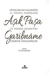 Sünni-İrfani Geleneğin 14. Yüzyıl Temsilcisi Aşık Paşa ve Türkçe Mesnevisi - 1