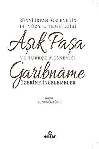 Sünni-İrfani Geleneğin 14. Yüzyıl Temsilcisi Aşık Paşa ve Türkçe Mesnevisi - 1