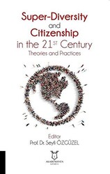 Super-Diversity and Citizenship in the 21 st Century Theories and Practices - 1