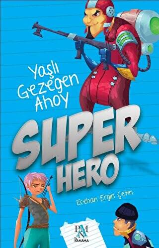 Super Hero: Yaşlı Gezegen Ahoy - 1