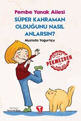 Süper Kahraman Olduğunu Nasıl Anlarsın? Pembe Yanak Ailesi - 1