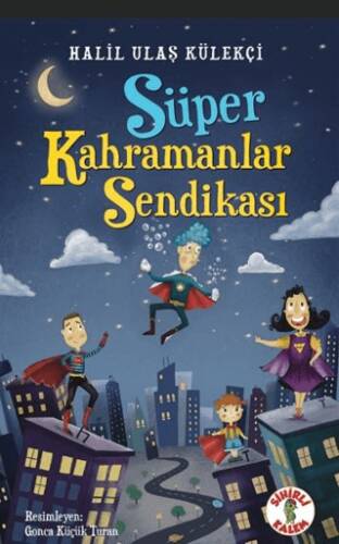 Süper Kahramanlar Sendikası - 1