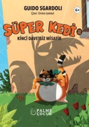 Süper Kedi – Kinci Davetsiz Misafir - 1