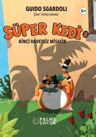 Süper Kedi – Kinci Davetsiz Misafir - 1