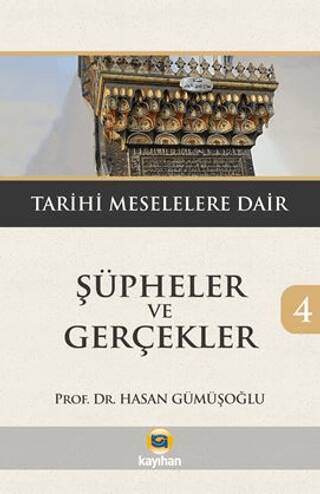 Şüpheler ve Gerçekler 4 - Tarihi Meselelere Dair - 1