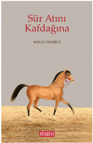 Sür Atını Kafdağına - 1