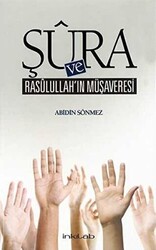 Şura ve Rasulullah’ın Müşaveresi - 1