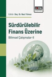 Sürdürülebilir Finans Üzerine Bilimsel Çalışmalar - 2 - Eğitim Yayınevi - Bilimsel Eserler