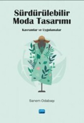 Sürdürülebilir Moda Tasarımı - Kavramlar Ve Uygulamalar - 1