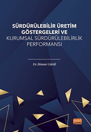 Sürdürülebilir Üretim Göstergeleri ve Kurumsal Sürdürülebilirlik Performansı - 1