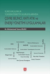 Sürdürülebilir Yükseköğretim Kurumlarında Çevre Bilinci, Katı Atık ve Enerji Yönetimi Uygulamaları - 1