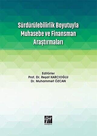 Sürdürülebilirlik Boyutuyla Muhasebe ve Finansman Araştırmaları - 1