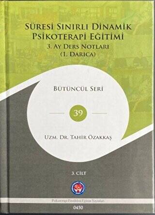 Süresi Sınırlı Dinamik Psikoterapi Eğitimi - 3. Ay Ders Notları - 1