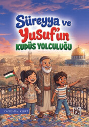 Süreyya ve Yusuf`un Kudüs Yolculuğu - Kutlu Yayınevi