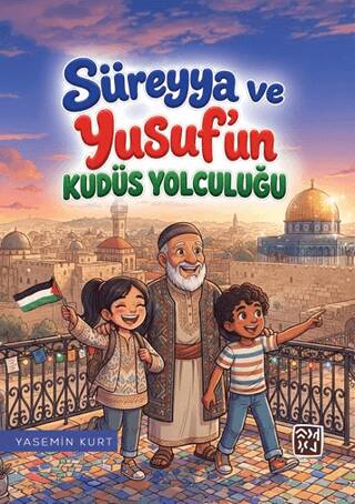 Süreyya ve Yusuf`un Kudüs Yolculuğu - 1