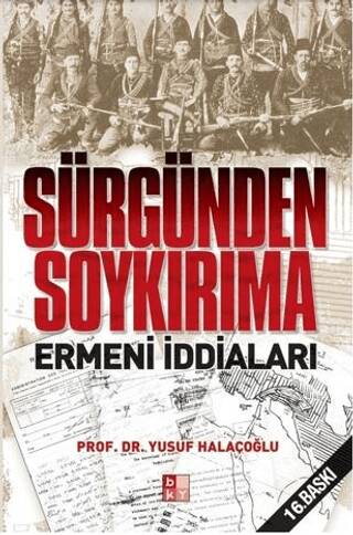 Sürgünden Soykırıma Ermeni İddiaları - 1