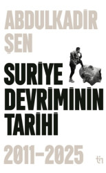 Suriye Devriminin Tarihi 2011-2015 - Tin Yayınları