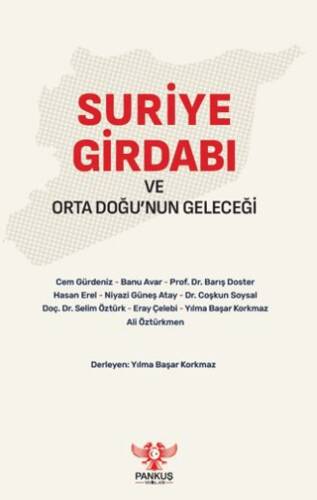 Suriye Girdabı ve Orta Doğu’nun Geleceği - 1