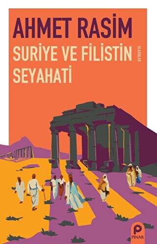 Suriye ve Filistin Seyahati - 1