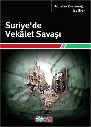 Suriye’de Vekalet Savaşı - 1