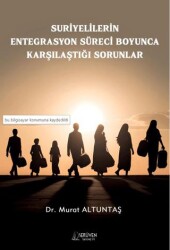 Suriyelilerin Entegrasyon Süreci Boyunca Karşılaştığı Sorunlar - Serüven Yayınevi