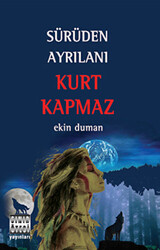 Sürüden Ayrılanı Kurt Kapmaz - 1
