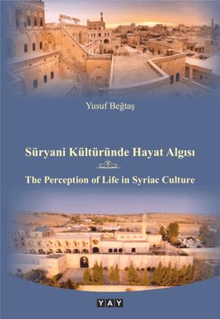 Süryani Kültüründe Hayat Algısı - 1