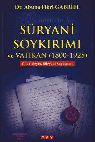 Süryani Soykırımı ve Vatikan 1800-1925 Cilt 1 - 1