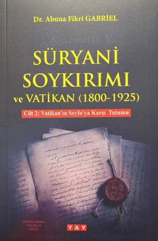 Süryani Soykırımı ve Vatikan 1800-1925 Cilt 2 - 1